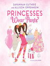 Cover image for Princesses Wear Pants